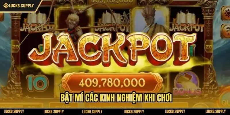 Bật mí các kinh nghiệm khi chơi