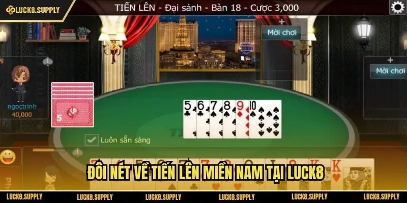 Đôi nét về tiến lên miền Nam tại Luck8