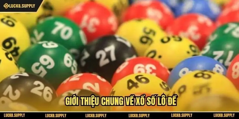 Giới thiệu chung về Xổ số lô đề