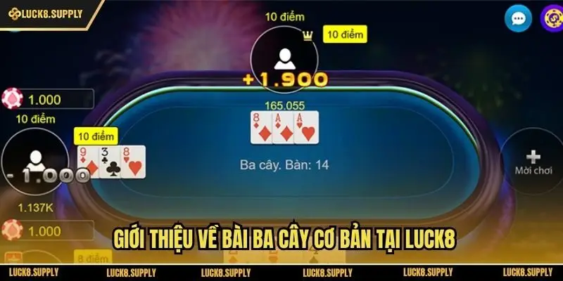 Giới thiệu về bài ba cây cơ bản tại Luck8